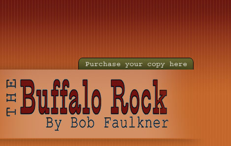 The Buffalo Rock by Bob Faulkner